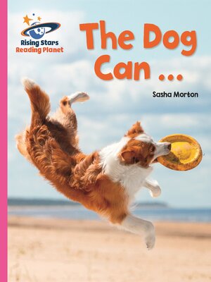 cover image of Reading Planet--The Dog Can ...--Pink A